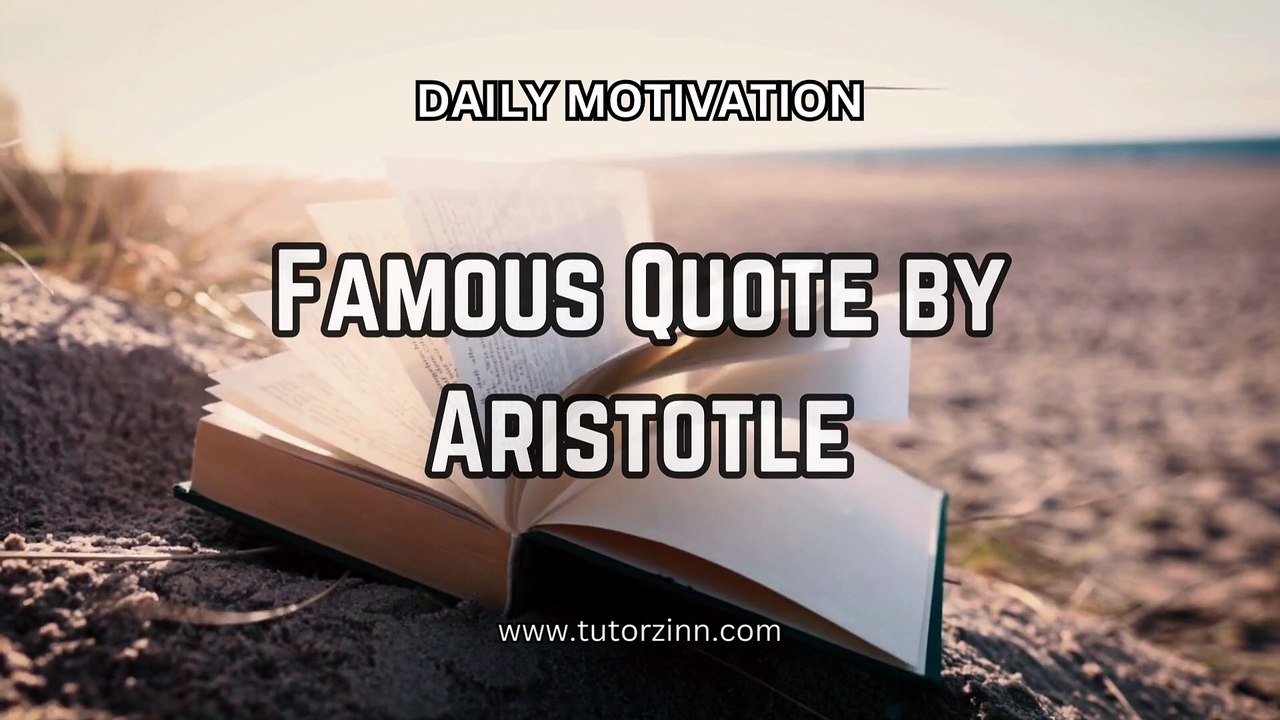 Famous Quotes by Aristotle. A Great Philosopher. Deep Meaning Quotes. Successful Life. Great Minds.