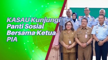 KASAU Kunjungi Panti Sosial Bersama Pengurus PIA