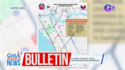 Ruta ng Grand Homecoming parade para kina Carlos Yulo at Pinoy Olympians, daraan mula PICC hanggang Malacañang | GMA Integrated News Bulletin