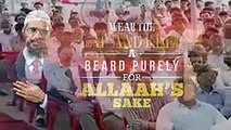 Wear the Cap and Keep a Beard Purely for Allah's Sake - Dr Zakir Naik