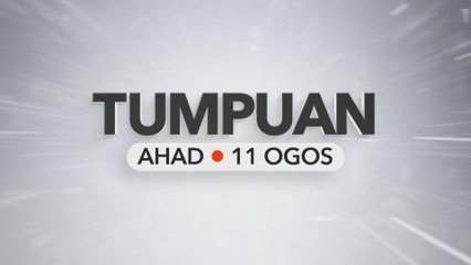 Tumpuan Ahad – 11 Ogos 2024