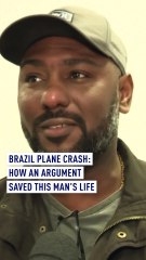 Brazil plane crash: How an argument saved this man’s life