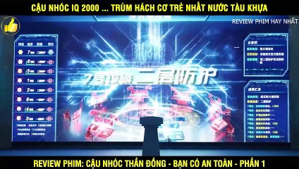 [Review Phim] Cậu Nhóc Hacker IQ 2000 - Bạn Có An Toàn - Review Phim Hay Nhất