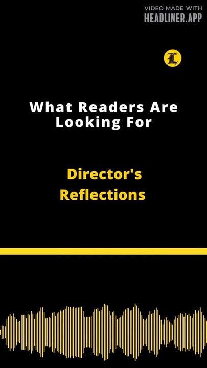 Director's Reflections | What Readers Are Looking For