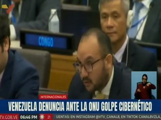 Venezuela denuncia ante la ONU que hay un golpe cibernético en curso