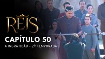 NOVELA REIS - CAPÍTULO 50