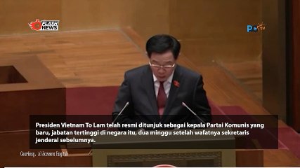 Presiden Vietnam Dilantik Sebagai Pemimpin Tertinggi Partai Komunis