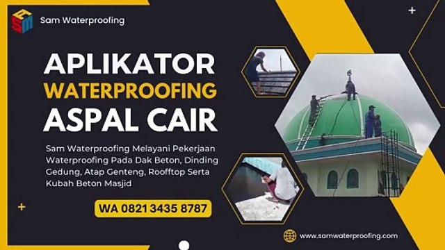Telp/WA 0821 3435 8787 Jasa Waterproofing Aspal Cair Untuk Bangunan Seperti Dak, Dinding, Atap, Rooftop Serta Kubah