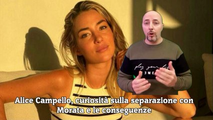 Alice Campello, curiosità sulla separazione con Morata e le conseguenze