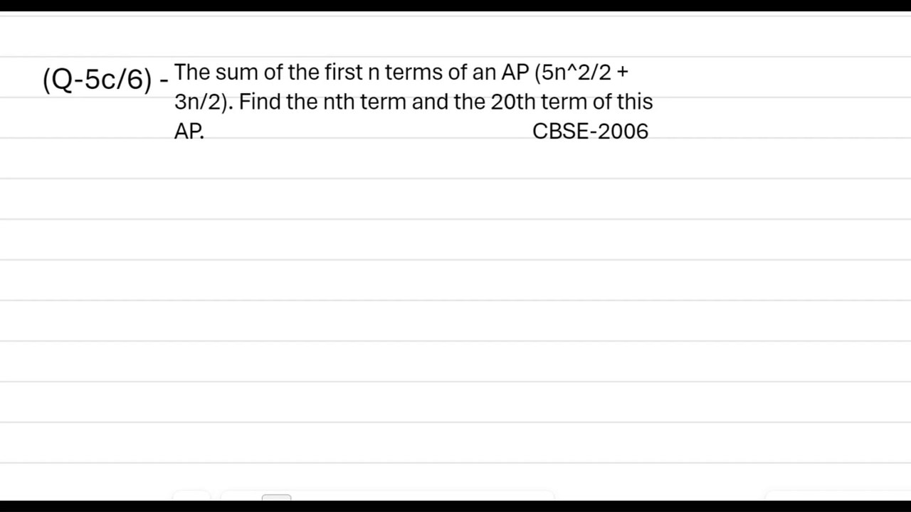 The sum of the first n terms of an AP (5n^2/2 + 3n/2) | Find the nth and 20th term of this AP |