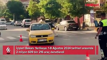 436 bin 589 araca ve sürücüye işlem yapıldı