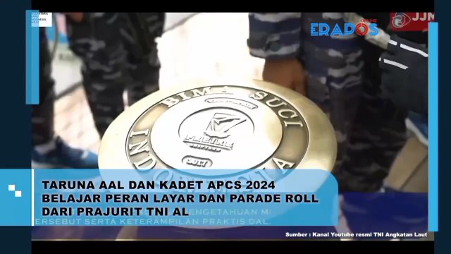 Taruna AAL Dan Kadet APCS 2024 Belajar Peran Layar Dan Parade Roll Dari Prajurit TNI AL
