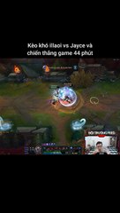 Kèo khó illaoi vs Jayce và chiến thắng game 44 phút #illaoi #jayce #lienminhhuyenthoai #leagueoflegends