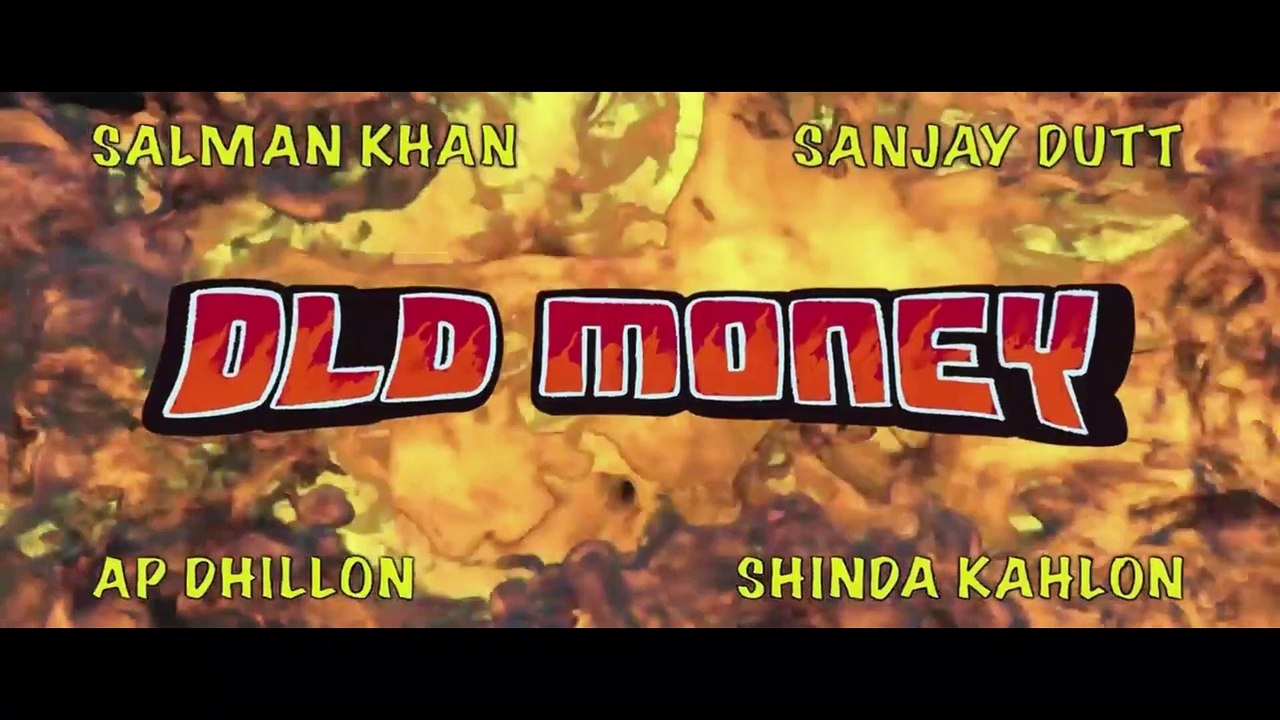 OLD MONEY | AP DHILLON | SALMAN KHAN | SANJAY DUTT | SHINDA KAHLON