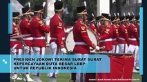 Presiden Jokowi Terima Surat Kepercayaan dari Duta Besar LBBP untuk Indonesia