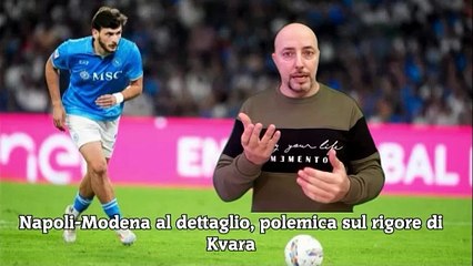 Napoli-Modena al dettaglio, polemica sul rigore di Kvara