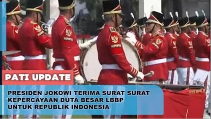 Momen Presiden Jokowi Terima Surat Kepercayaan dari Duta Besar LBBP di Istana Merdeka