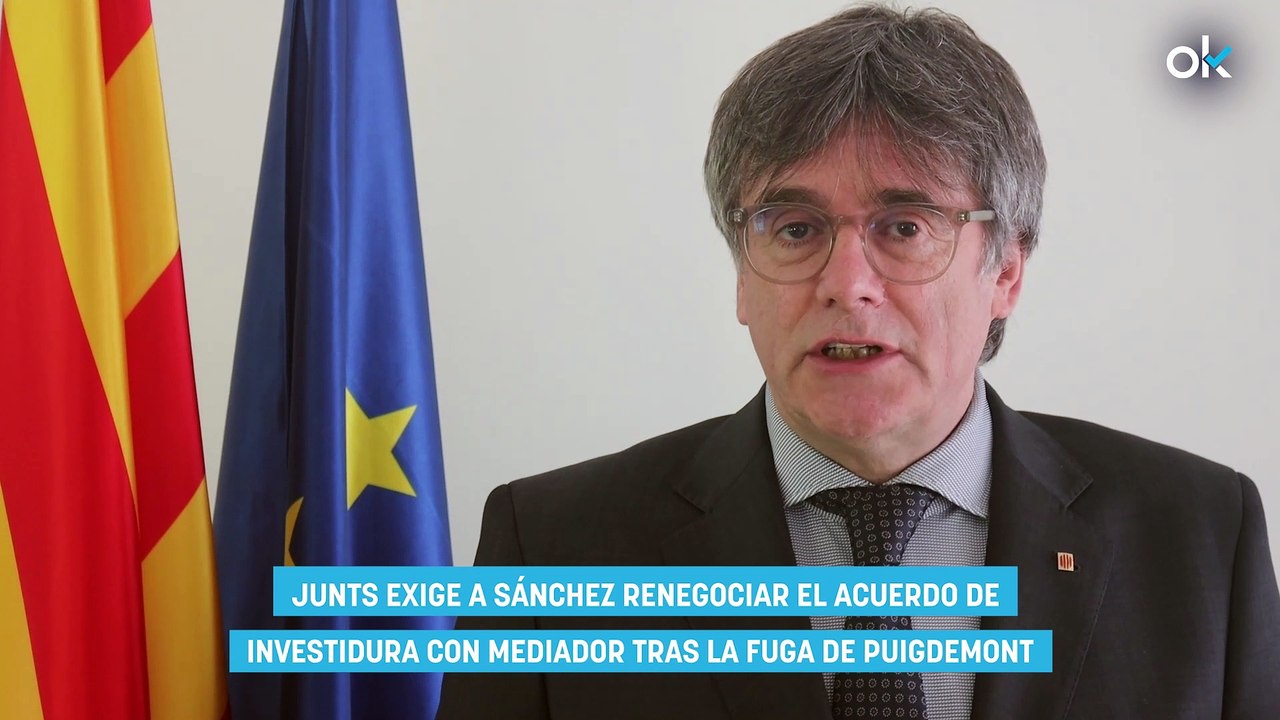 Junts exige a Sánchez renegociar el acuerdo de investidura con mediador tras la fuga de Puigdemont
