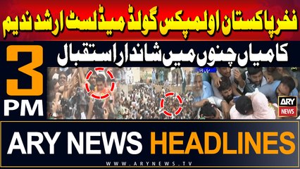 ARY News 3 PM Headlines | 11th August 2024 | Prime Time Headlines