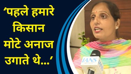 फसलों की नई किस्मों के लॉन्च होने पर महिला किसान ने कही बड़ी बात