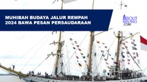 TERNYATA INI MAKNA MUHIBAH BUDAYA JALUR REMPAH ALIAS MBJR, LIBATKAN KRI DEWARUCI UNTUK KUATKAN HUBUNGAN DAERAH
