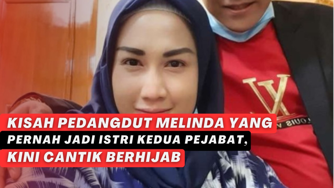 Kisah Pedangdut Melinda yang Pernah Jadi Istri Kedua Pejabat, Kini Cantik Berhijab
