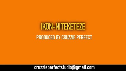 IKON-NITEKETEZE 🎶 Official Audio | Produced by Cruzzie Perfect