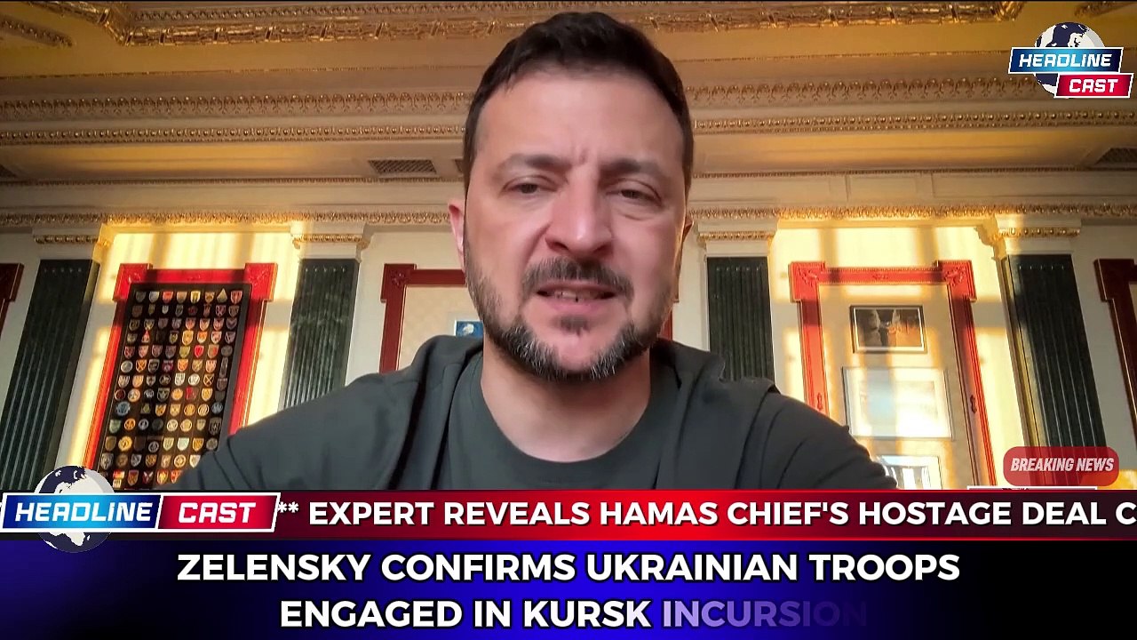 Zelensky Confirms Ukrainian Troops Engaged in Kursk Incursion