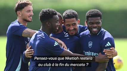 Arsenal - Arteta : “Nketiah ? Les joueurs qui sont ici ont de grandes chances de rester avec nous”