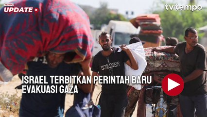 Dikecam Seluruh Dunia, Israel Malah Terbitkan Perintah Baru Evakuasi Gaza