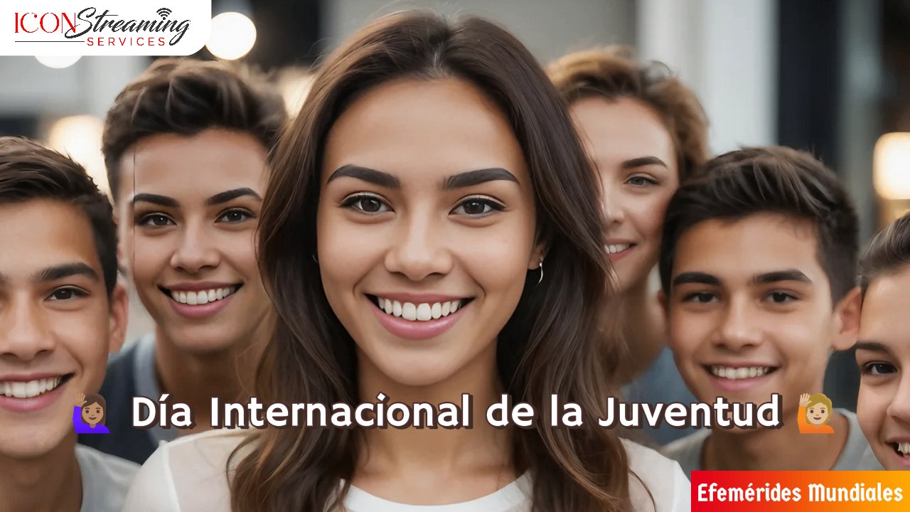 ‍♀️ Día Internacional de la Juventud 