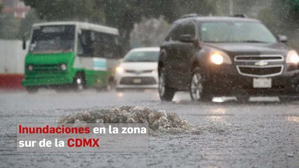 Inundaciones en la zona sur de la CDMX
