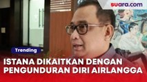 Dikaitkan dengan Pengunduran Diri Airlangga dari Ketum Golkar, Istana Jawab Begini