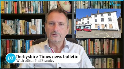Derbyshire Times news bulletin 12th August