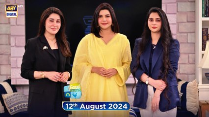 Good Morning Pakistan 12 Aug 2024