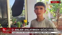 Antalya'da yangına evte tek başına yakalandı, o anları anlattı