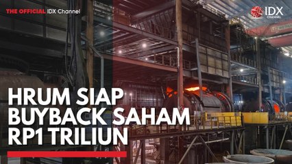 HRUM Siap Buyback Saham Rp1 Triliun