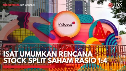 ISAT Umumkan Rencana Stock Split Saham Rasio 1:4