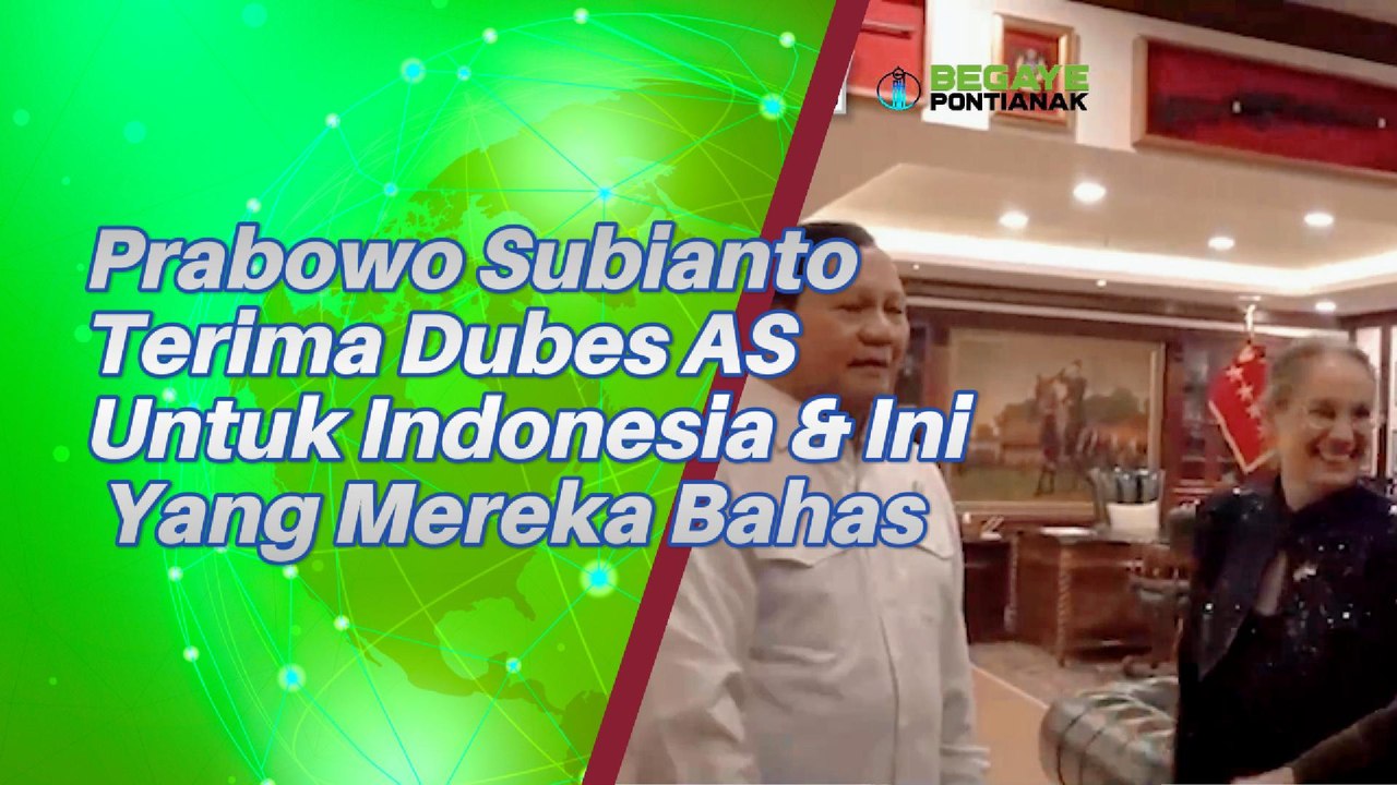 Prabowo Subianto Terima Dubes US Untuk Indonesia & Ini Yang Mereka Bahas