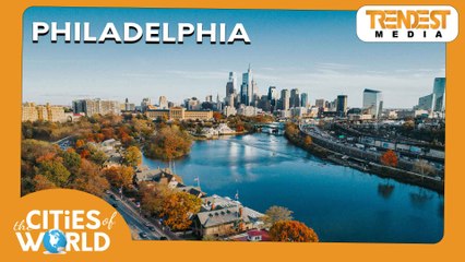 Philadelphia / Cities of the World / Trendest Infotainment