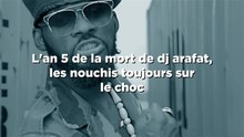 L'an 5 de la mort de dj arafat, les nouchis toujours sur le choc