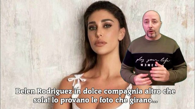 Belen Rodriguez in dolce compagnia altro che sola! lo provano le foto che girano...