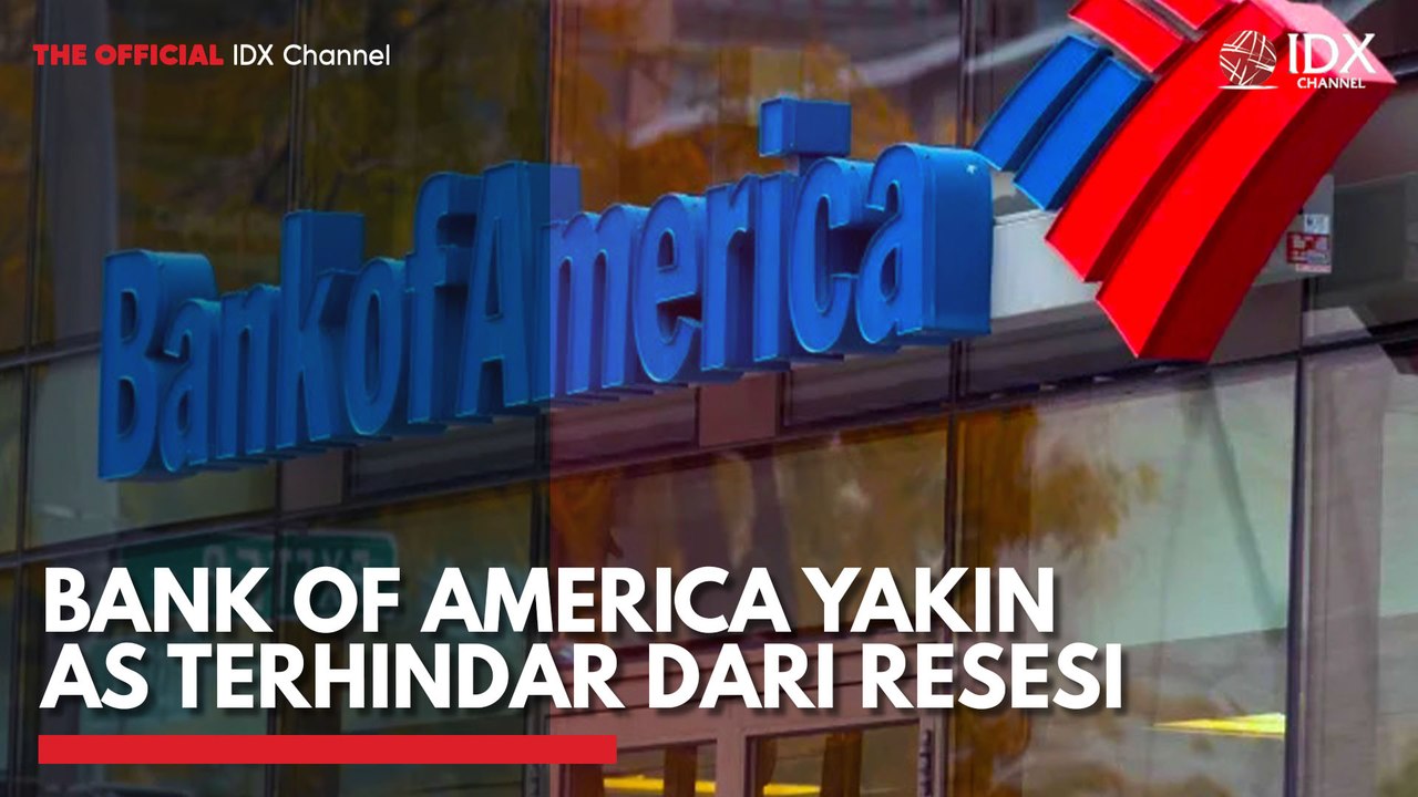 Bank of America Yakin AS Terhindar dari Resesi