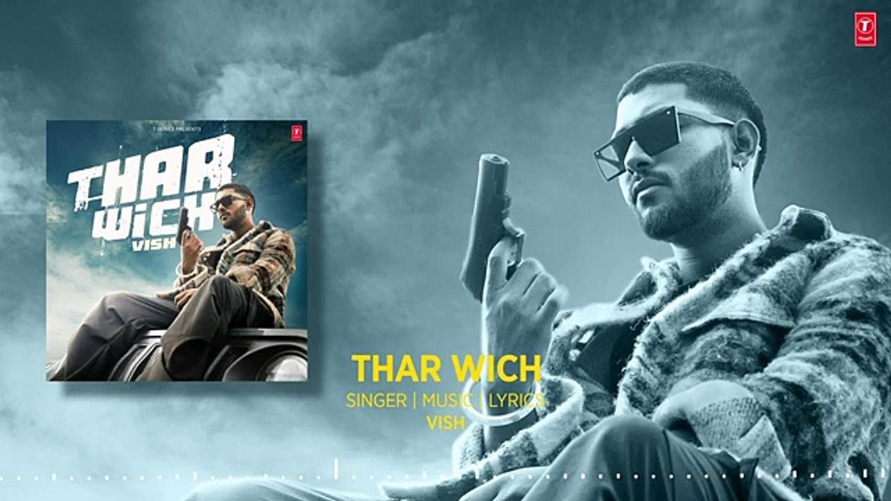 THAR WICH (Full Audio)： VISH ｜ New Punjabi Song ｜ T-Series