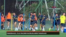 Fenerbahçe, Lille maçının hazırlıklarını tamamladı