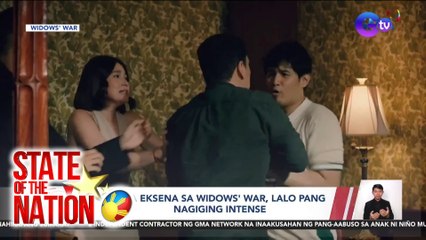 State of the Nation (Part 2 & 3) Intense na eksena sa Widows' War; Darna Falls; Tiggalay Falls; atbp