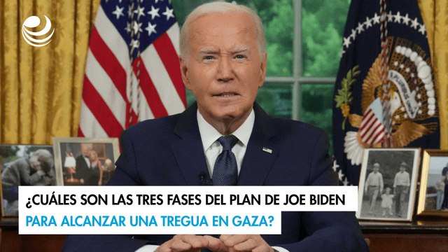 ¿Cuáles son las tres fases del plan de Joe Biden para alcanzar una tregua en Gaza?