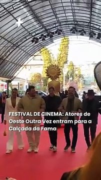 FESTIVAL DE CINEMA: Atores de Oeste Outra Vez entram para a Calçada da Fama