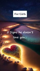 5 Signs he doesn`t love you... | For Girls  #trending #viralshorts #viralvideo