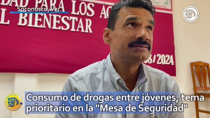 Consumo de drogas entre jóvenes, tema prioritario en la "Mesa de Seguridad" de Soconusco